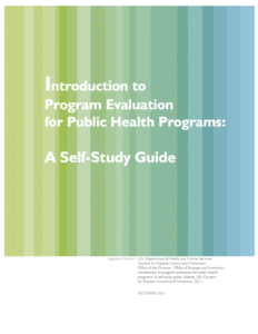 Introduction to Program Evaluation for Public Health Programs: A Self-Study Guide